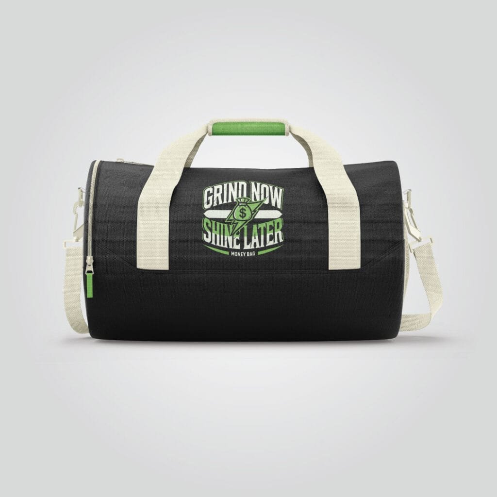 Grind Now Shine Later Sports Bag