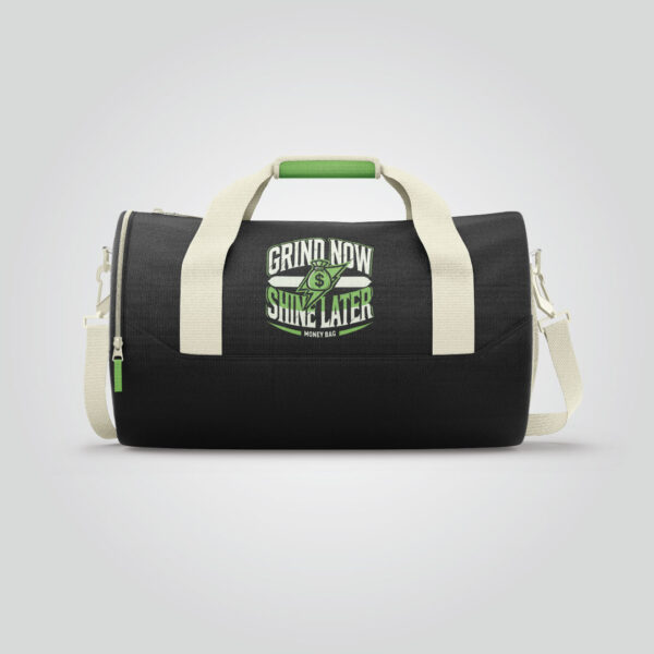 Grind Now Shine Later Sports Bag